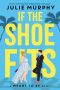 If the Shoe Fits: A Meant to Be Novel