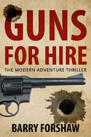 Guns for Hire-The Modern Adventure Thriller