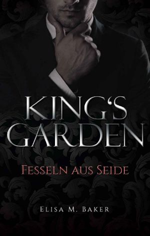 King's Garden · Fesseln aus Seide