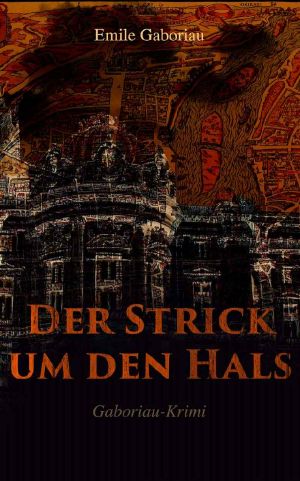 Der Strick um den Hals · Gaboriau Krimi