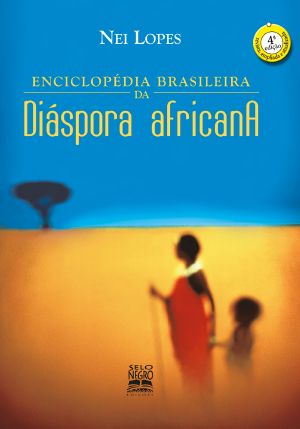 Enciclopédia Brasileira Da Diáspora Africana