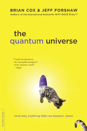 The Quantum Universe · (And Why Anything That Can Happen, Does)