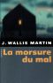 La Morsure Du Mal