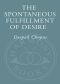 The Spontaneous Fulfillment of Desire · Harnessing the Infinite Power of Coincidence to Create Miracles