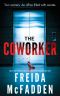 The Coworker: An Addictive Psychological Thriller