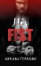 His Fist · A Dark Bad Boy Romance