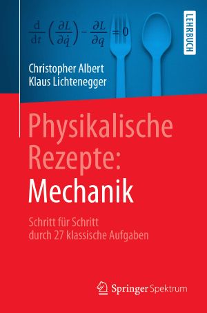 Physikalische Rezepte: Mechanik