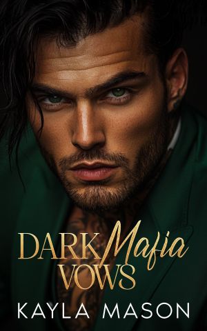 Dark Mafia Vows · An Arranged Marriage Enemies to Lovers Romance
