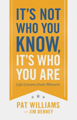 It's Not Who You Know, It's Who You Are · Life Lessons From Winners