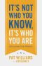 It's Not Who You Know, It's Who You Are · Life Lessons From Winners