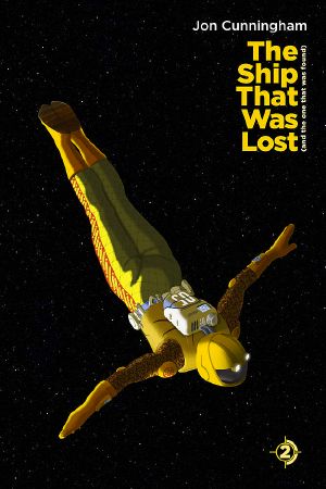 The Ship That Was Lost (The Ship That Went Too Far Book 2)