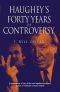 Haughey's Forty Years of Controversy