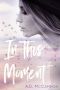 In This Moment (An In This Moment novel Book 1)