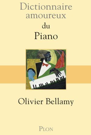 Dictionnaire Amoureux Du Piano