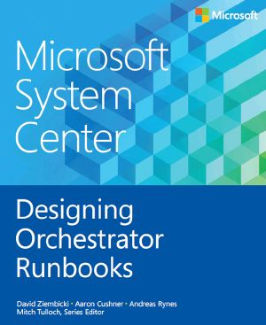 Microsoft System Center Designing Orchestrator Runbooks