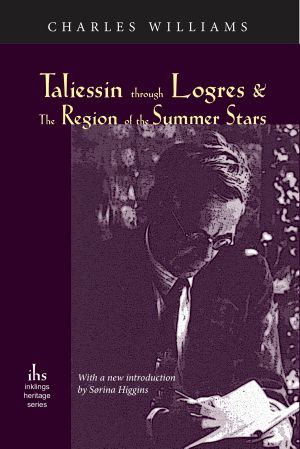 Taliessin Through Logres and the Region of the Summer Stars