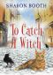 To Catch a Witch (The Witches of Castle Clair Book 3)