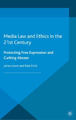 Media Law and Ethics in the 21st Century