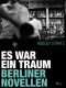 Es war ein Traum · Berliner Novellen