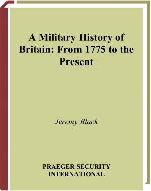 Military History of Britain · From 1775 to the Present
