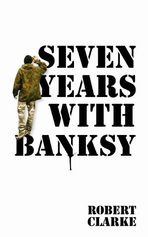 Seven Years with Banksy