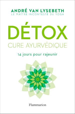 Détox. Cure Ayurvédique