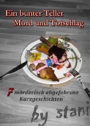 Ein bunter Teller Mord und Totschlag