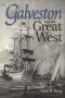 Galveston and the Great West