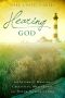 Hearing God · for Intimacy, Healing, Creativity, Meditation, and Dream Interpretation