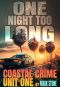 One Night Too Long (Coastal Crime Unit Book 2)