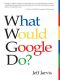 What Would Google Do?