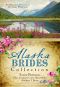 The Alaska Brides Collection