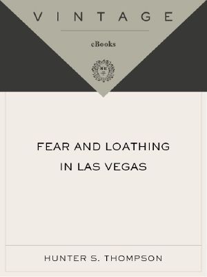 Fear and Loathing in Las Vegas · A Savage Journey to the Heart of the American Dream (Vintage)