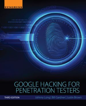 Google Hacking for Penetration Testers · 3rd Edition