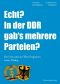 Echt? In der DDR gab's mehrere Parteien? · Ein Ossi und ein Wessi beginnen einen Dialog