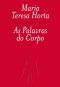 As Palavras Do Corpo (Antologia De Poesia Erótica)