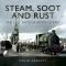 Steam, Soot and Rust