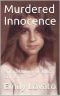 Murdered Innocence · an Anthology of True Crime