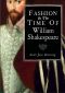 Fashion in the Time of William Shakespeare