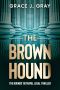 The Brown Hound: A Legal Thriller