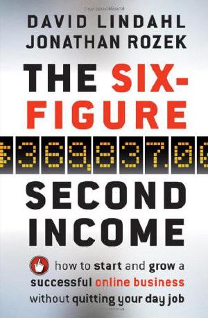 The Six-Figure Second Income · How to Start and Grow a Successful Online Business Without Quitting Your Day Job