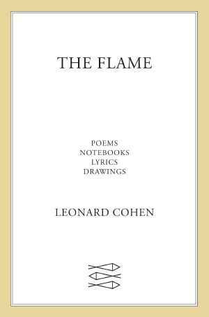 The Flame · Poems Notebooks Lyrics Drawings