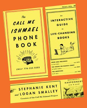 The Call Me Ishmael Phone Book, An Interactive Guide to Life-Changing Books