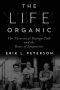 The Life Organic · the Theoretical Biology Club and the Roots of Epigenetics