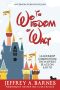 The Wisdom of Walt · Leadership Lessons From the Happiest Place on Earth (Disneyland) · Success Strategies for Everyone (From Walt Disney and Disneyland)