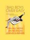 Bad Boys Over Easy · Fuzzy Logic