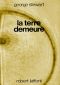 La Terre demeure