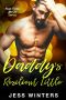 Daddy's Resilient Little: An Age Play, DDlg, Instalove, Standalone, Romance (Single Daddies Little Girl Series Book 6)