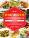 New Weight Watchers Complete Cookbook 2021: Quick and Healthy WW Recipes to Make your Health | Advanced Users on A Budget