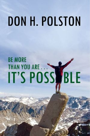 Be More Than You Are . . . It's Possible